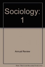 Annual Review of Sociology, Volume 1 - Alex Inkeles