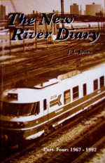 The New River Diary (Part Four: 1967-1992) - James L. Jones