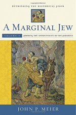 A Marginal Jew: Rethinking the Historical Jesus, Volume V: Probing the Authenticity of the Parables (The Anchor Yale Bible Reference Library) - John P. Meier