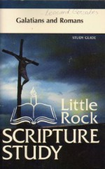 Galatians and Romans Study Guide (Little Rock Scripture Studies) - Jerome Kodell