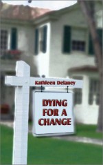 Dying for a Change - Kathleen Delaney