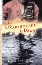 Earthquake at Dawn - Kristiana Gregory, Mary Exa Atkins Campbell