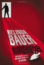 Rubbernecker - Belinda Bauer