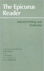 The Epicurus Reader: Selected Writings and Testimonia (HPC Classics) - Epicurus, Brad Inwood, Lloyd P. Gerson