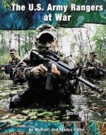 The U.S. Army Rangers at War - Michael Green, Gladys Green