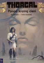 Ponad krainą cieni (Thorgal #5) - Grzegorz Rosiński, Jean Van Hamme, Wojciech Birek