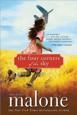 The Four Corners of the Sky: A Novel - Michael Malone