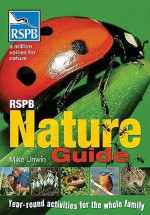 Rspb Nature Guide - Mike Unwin