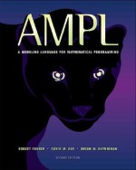 AMPL: A Modeling Language for Mathematical Programming - Robert Fourer, Brian W. Kernighan, David M. Gay