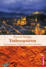 Todesspuren (German Edition) - Markus Pausch, Bernhard Siedau