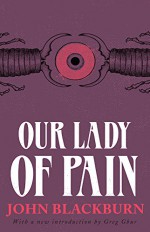 Our Lady of Pain - John Blackburn, Greg Gbur