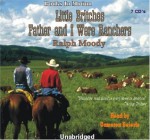 Father and I Were Ranchers (The Little Britches Series Book 1) [UNABRIDGED] - Cameron Beierle