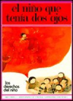 El Nino Que Tenia Dos Ojos/the Boy Who Had Two Eyes (Derechos del Nino) - J.L. Garcia Sanchez