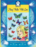 Mary Walks With Love - Nancy Ward