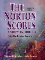 Norton Scores: A Study Anthology (Vol II: Schubert to the Present) - Kristine Forney