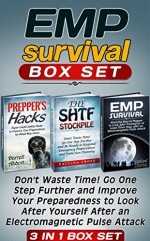 EMP Survival Box Set: Don't Waste Time! Go One Step Further and Improve Your Preparedness to Look After Yourself After an Electromagnetic Pulse Attack ... EMP Survival Box Set, Disaster readiness) - Darrell Abbott, Paulina Cross Cross, Millard Luna