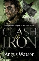 Clash of Iron - Angus Watson