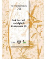 Fruit Trees and Useful Plants in Amazonian Life - Food and Agriculture Organization of the United Nations, Patricia Shanley