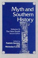 Myth and Southern History Volume 2: THE NEW SOUTH - Patrick Gerster, Patrick Gerster