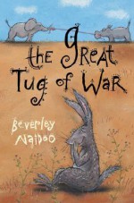 The Great Tug of War - Beverley Naidoo, Piet Grobler