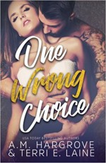 One Wrong Choice (Cruel & Beautiful) - Terri E. Laine, A. M. Hargrove