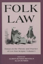 Folk Law: Essays in the Theory and Practice of Lex Non Scripta - Alison Dundes Renteln, Alison Dundes Renteln