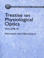 Treatise on Physiological Optics, Volume III: 3 (Dover Books on Physics) - Hermann von Helmholtz