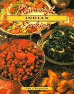 Homestyle Indian Cooking - Pat Chapman