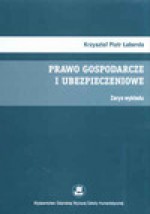 Prawo gospodarcze i ubezpieczeniowe. Zarys wykładu. - Krzysztof Piotr Łabenda