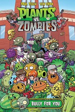 Plants vs. Zombies: Bully For You - Paul Tobin, Ron Chan