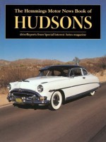 Hemmings Motor News Book of Hudsons (Hemmings Motor News Collector-Car Books) - Terry Ehrich, Richard A. Lentinello