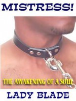 Mistress: The Awakening of a Soul - Lady Blade