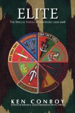 Elite: The Special Forces of Indonesia 1950-2008 - Kenneth J. Conboy