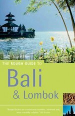 The Rough Guide to Bali & Lombok - Lesley Reader, Lucy Ridout