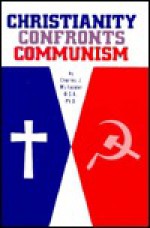 Christianity Confronts Communism - Charles Joseph McFadden