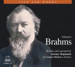 Brahms (Life and Works (Naxos)) - Jeremy Siepmann