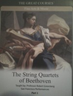 String Quartets of Beethoven (Great Courses) (Teaching Company) (Course Number 7240 Audio CD) (Teaching Company The Great Courses) - Professor Robert Greenberg