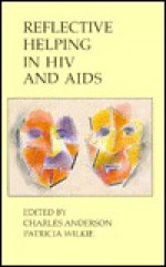 Reflective Helping In Hiv And Aids - Charles Anderson