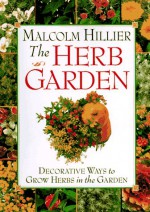 Malcolm Hillier's Herb Garden - Malcolm Hillier