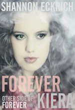 Forever Kiera (Other Side of Forever Book 2) - Shannon Eckrich