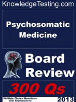 Psychosomatic Medicine Board Review (Board Certification in Psychosomatic Medicine) - Max Welsh, Hector Weil, Curtis Sahn, David Garland