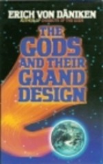 The Gods and Their Grand Design: The Eighth Wonder of the World - Erich von Däniken, Michael Hemon