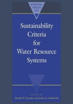 Sustainability Criteria For Water Resource Systems - Daniel P. Loucks