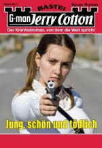 Jerry Cotton - Folge 2911: Jung, schön und tödlich (German Edition) - Jerry Cotton