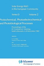 Photochemical, Photoelectrochemical and Photobiological Processes, Vol.2 - D.O. Hall, Willeke Palz, D. Pirrwitz