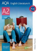 A2 English Literature For Aqa A: Student's Book (Aqa English Literature For A2) - Stella Canwell, Jane Ogborn