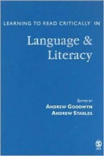 Learning to Read Critically in Language and Literacy - Andrew W Stables