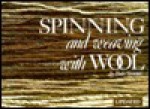 Spinning & Weaving with Wool - Paula Simmons