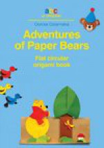 Adventures of Paper Bears Flat Circular Origami Book - Dorota Dziamska