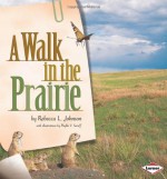 A Walk in the Prairie (Biomes of North America) - Rebecca L. Johnson, Phyllis V. Saroff